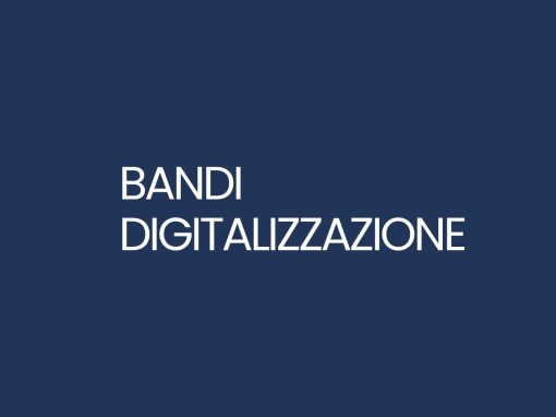 BANDI PER LA DIGITALIZZAZIONE